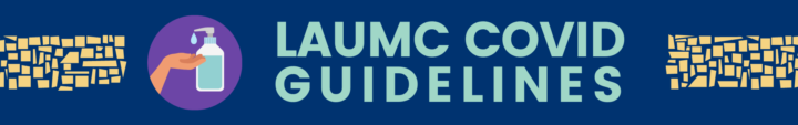 LAUMC Covid Guidelines banner.