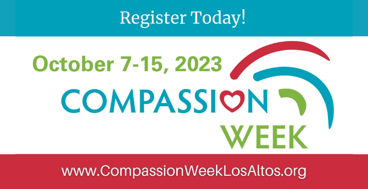 Register Today! October 7-15, 2023 (compassion week logo) www.compassionweeklosaltos.org