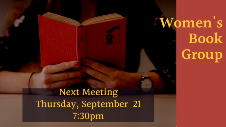 Women's book group. next meeting Thursday, September 21 at 7:30 pm